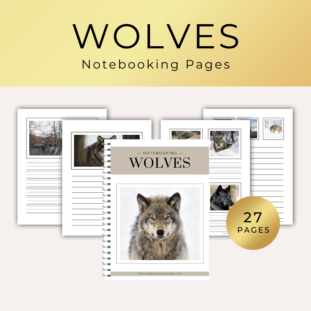 Wolves Notebooking Pages printables for homeschoolers by Embracing Homeschool Shop