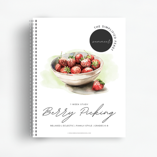 The Simplified Feast: Berry Picking (Summer Edition)
