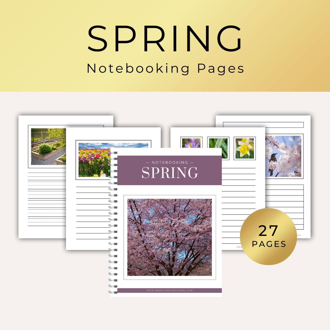 Spring Notebooking pages printables for homeschoolers from Embracing Homeschool Shop